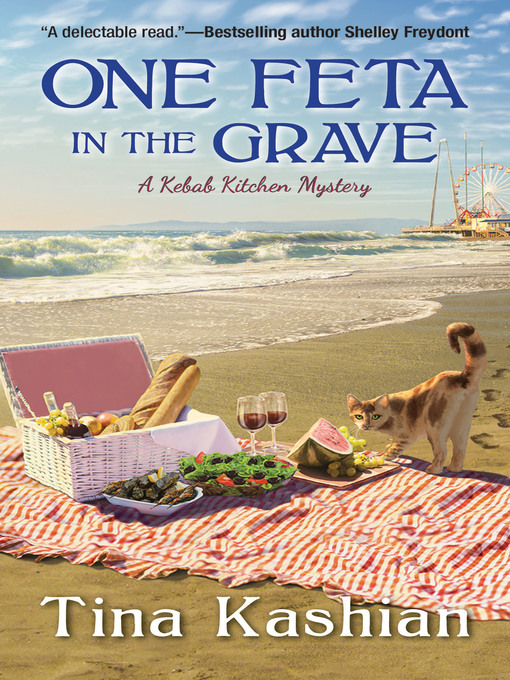 Title details for One Feta in the Grave by Tina Kashian - Available